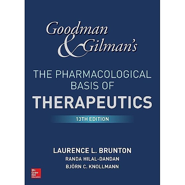 Brunton, L: G&G'S Pharmacolog. Basis Of Therapeutics, Laurence Brunton, Bjorn Knollmann, Randa Hilal-Dandan