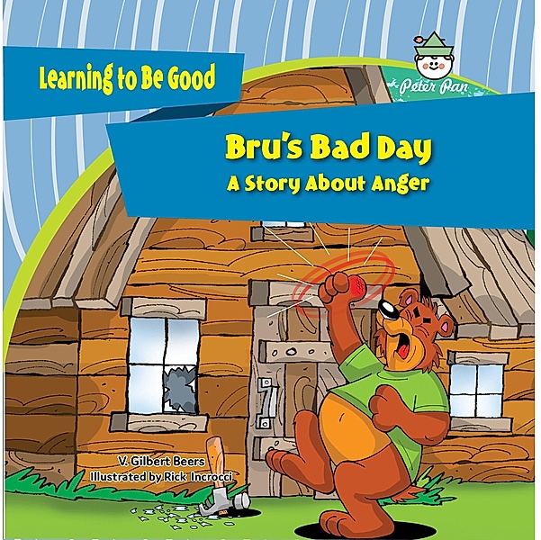 Bru's Bad Day / Learning to Be Good, V. Gilbert Beers