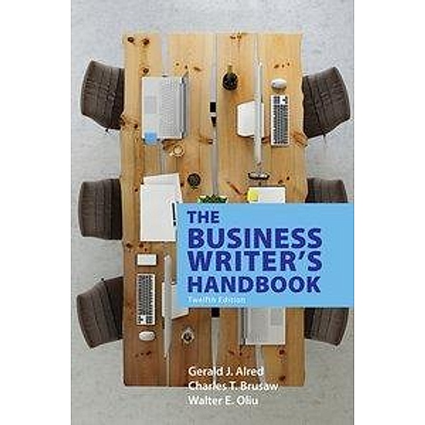 Brusaw, C: Business Writer's Handbook, Charles T. Brusaw, Walter E. Oliu, Gerald J. Alred