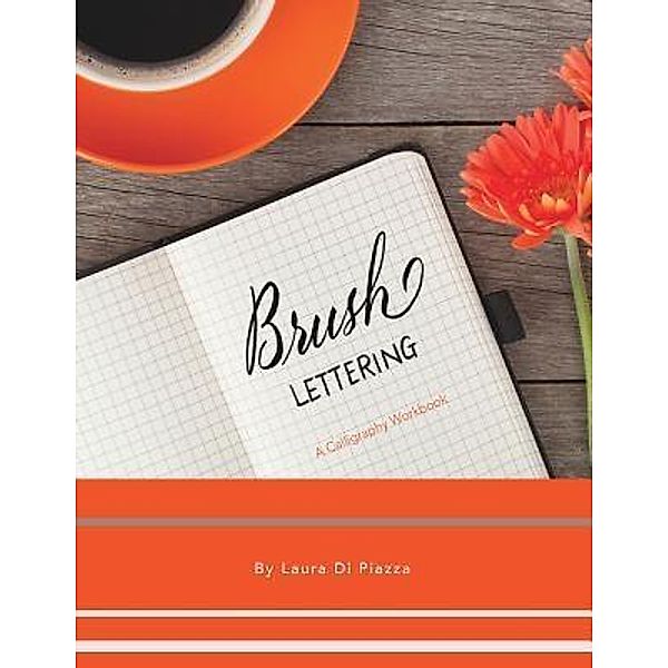 Brush Lettering / Here+Now, Laura Di Piazza