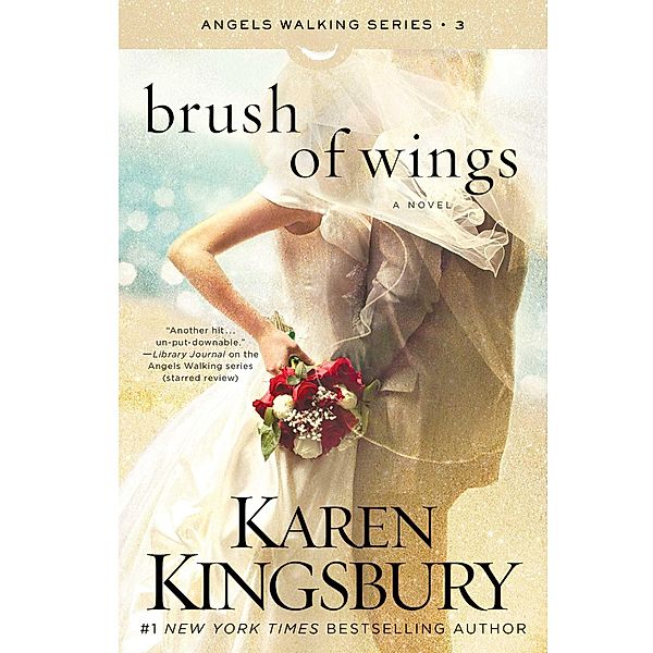 Brush of Wings, Karen Kingsbury