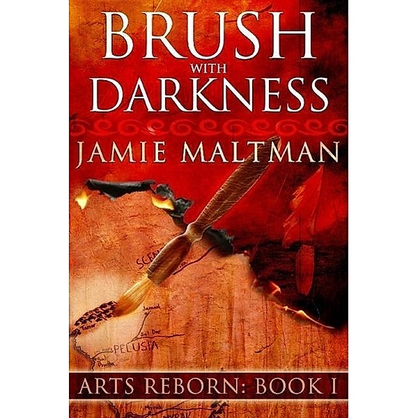 Brush With Darkness (Arts Reborn, #1), Jamie Maltman