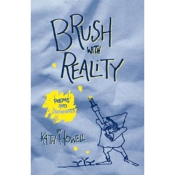 Brush with Reality, Kath Howell
