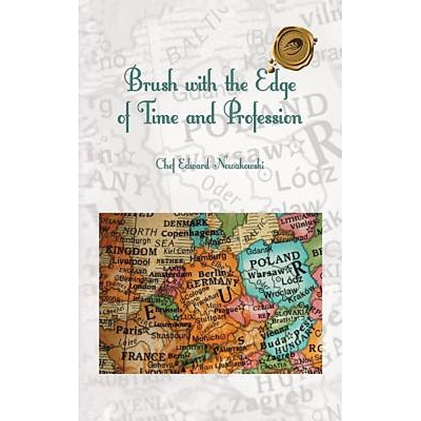Brush with The Edge of Time and Profession / Bookwhip Company, Chef Edward Nowakowski
