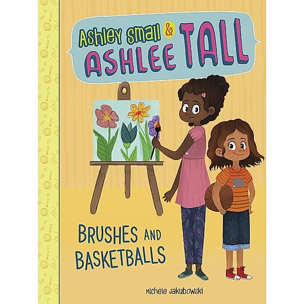 Brushes and Basketballs / Raintree Publishers, Michele Jakubowski
