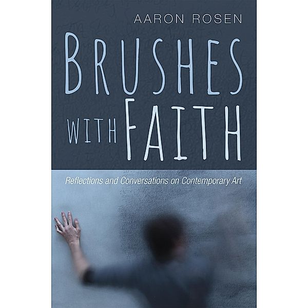 Brushes with Faith, Aaron Rosen