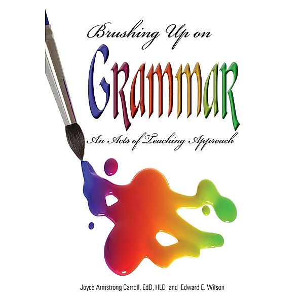 Brushing Up on Grammar, Joyce Armstrong Carroll, Edward E. Wilson