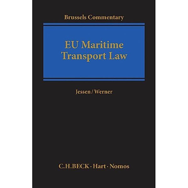 Brussels Commentary / EU Maritime Transport Law, Commentary, Henning Jessen, Michael Jürgen Werner