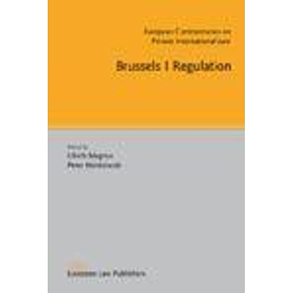 Brussels I Regulation / European Commentaries on Private International Law Bd.1, Ulrich Magnus, Peter Mankowski