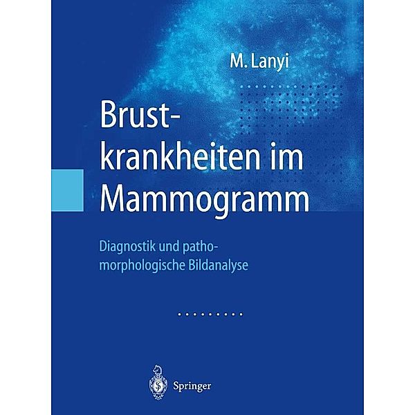 Brustkrankheiten im Mammogramm, Marton Lanyi
