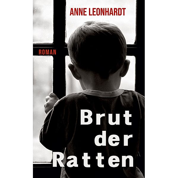 Brut der Ratten, Anne Leonhardt