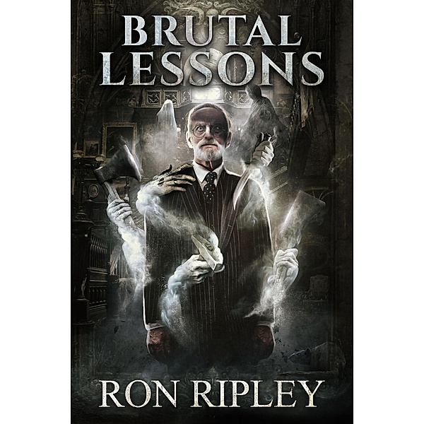 Brutal Lessons (Haunted Village Series, #6) / Haunted Village Series, Ron Ripley, Scare Street
