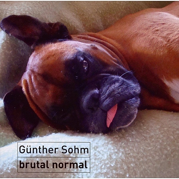 Brutal Normal, Günther Sohm