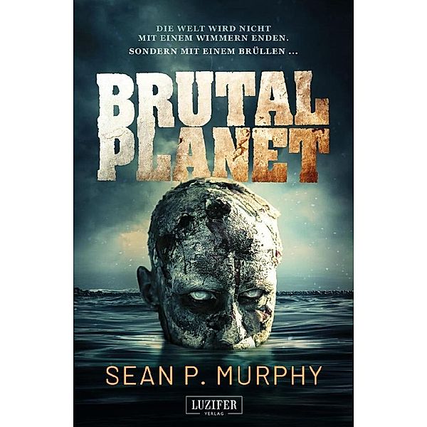 BRUTAL PLANET, Sean P. Murphy