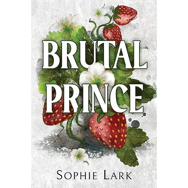 Brutal Prince, Sophie Lark