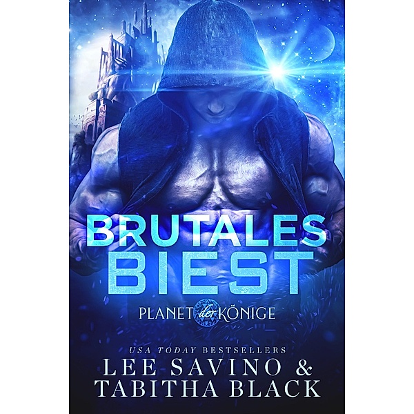 Brutales Biest (Planet der Könige, #4) / Planet der Könige, Lee Savino, Tabitha Black