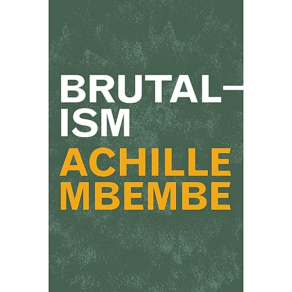 Brutalism, Achille Mbembe