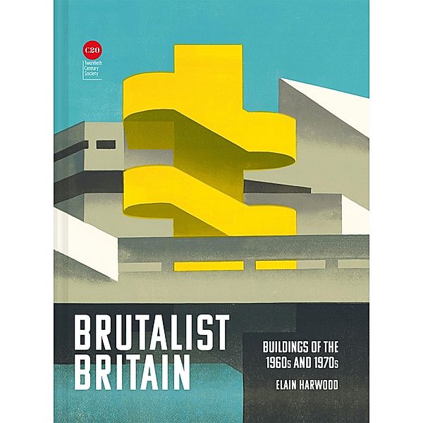 Brutalist Britain, Elain Harwood
