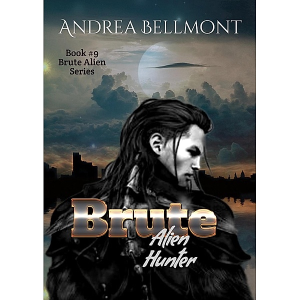 Brute Alien Hunter / Brute Alien, Andrea Bellmont