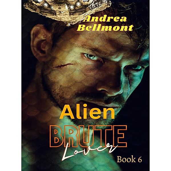 Brute Alien Lover / Brute Alien, Andrea Bellmont