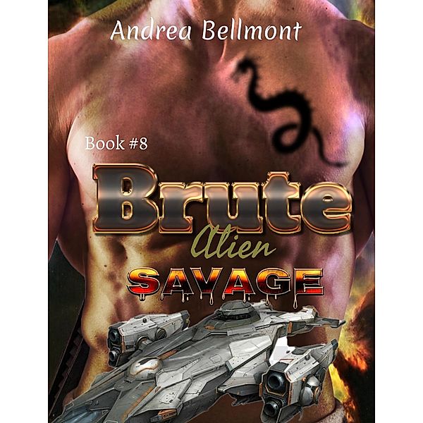 Brute Alien Savage / Brute Alien, Andrea Bellmont