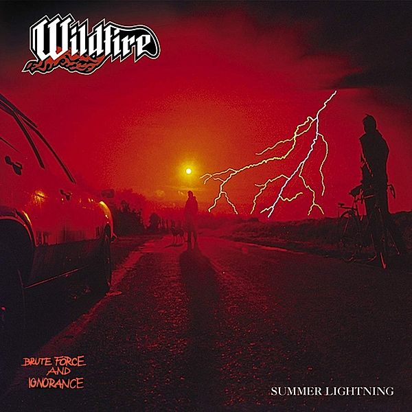 Brute Force & Ignorance+Summer Lightning, Wildfire