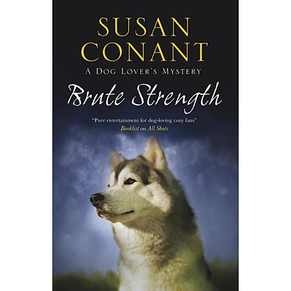 Brute Strength / A Dog Lover's Mystery Bd.19, SUSAN CONANT
