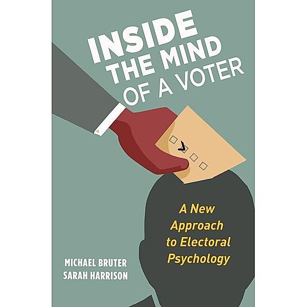 Bruter, M: Inside the Mind of a Voter, Michael Bruter, Sarah Harrison