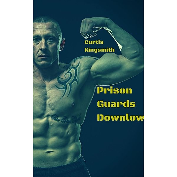 Brutewood Correctional Facility Medium Security: Prison Guards Downlow, Curtis Kingsmith