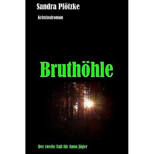 Bruthöhle, Sandra Plötzke