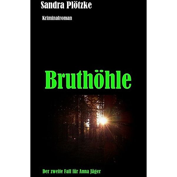 Bruthöhle, Sandra Plötzke