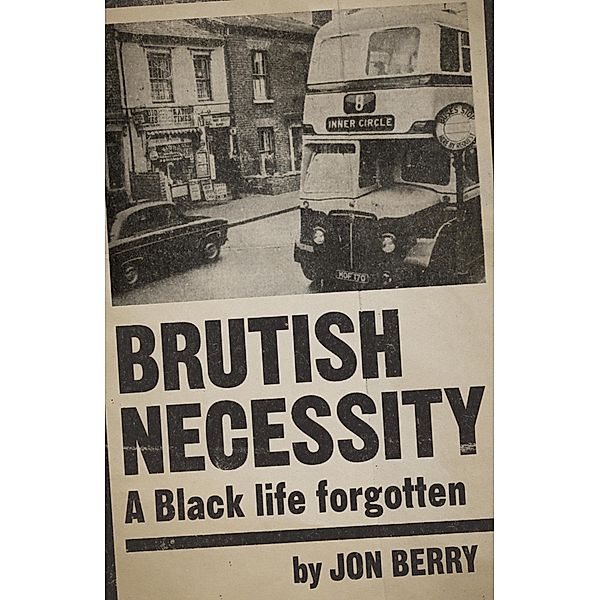 Brutish Necessity, Jon Berry