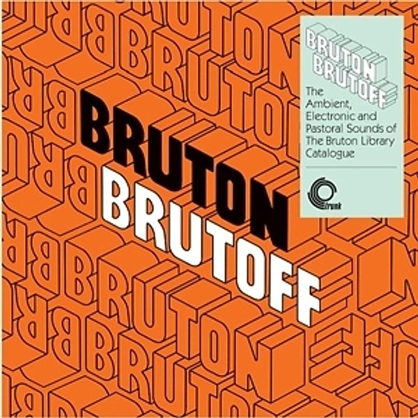 Bruton Brutoff: Ambient & Electronic Sounds (Vinyl), Diverse Interpreten