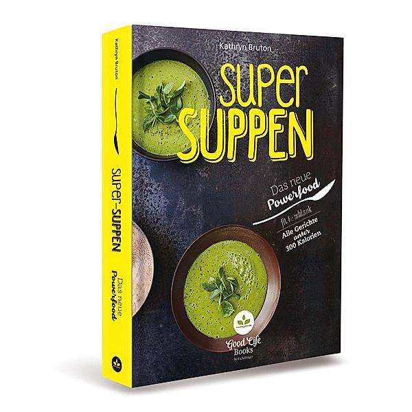Bruton, K: Super Suppen - Das neue Powerfood, Kathryn Bruton