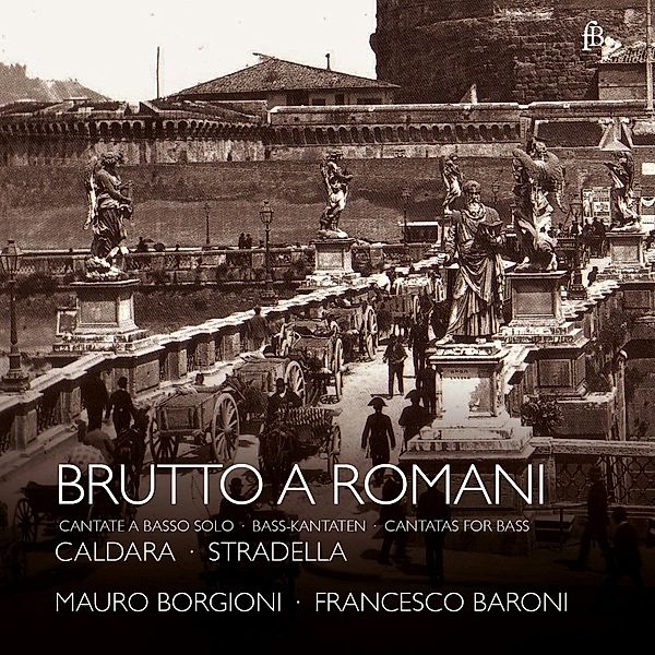 Brutto A Romani-Basskantaten, Borgioni, Baroni