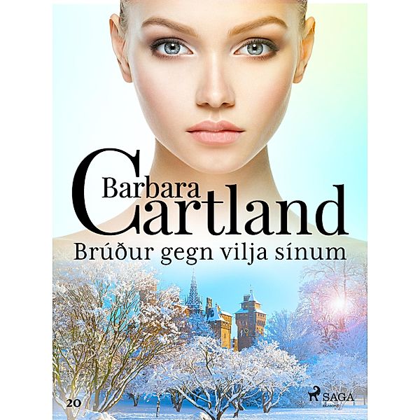 Brúður gegn vilja sínum (Hin eilífa sería Barböru Cartland 20) / Hin eilífa sería Bd.20, Barbara Cartland