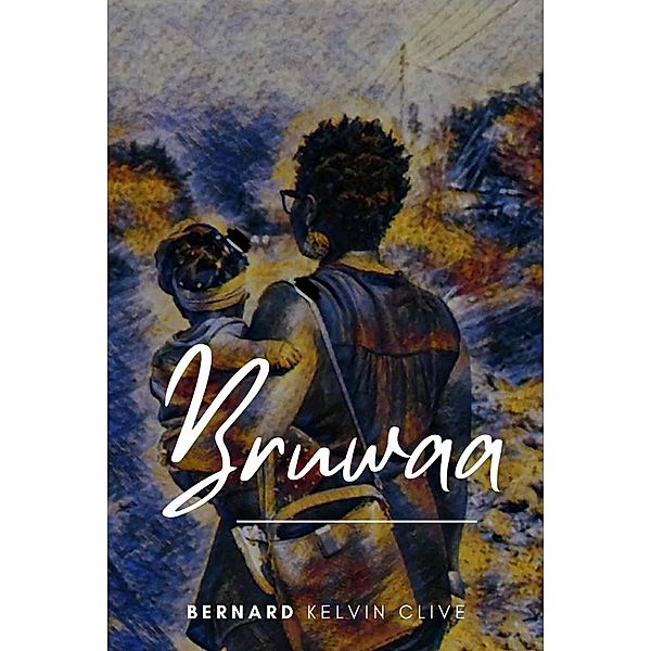 Bruwaa, Bernard Kelvin Clive