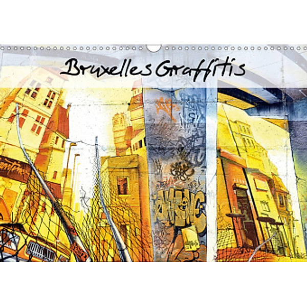 BRUXELLES Graffitis (Calendrier mural 2021 DIN A3 horizontal)