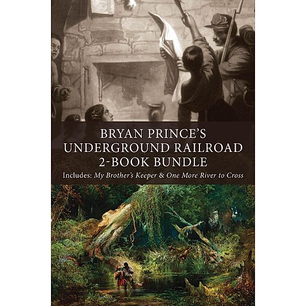 Bryan Prince's Underground Railroad 2-Book Bundle, Bryan Prince