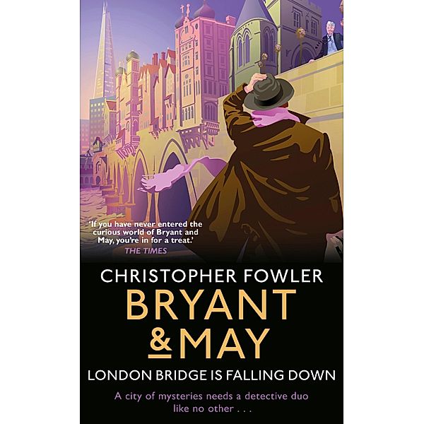 Bryant & May - London Bridge is Falling Down, Christopher Fowler