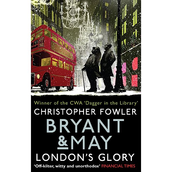 Bryant & May - London's Glory / Bryant & May, Christopher Fowler