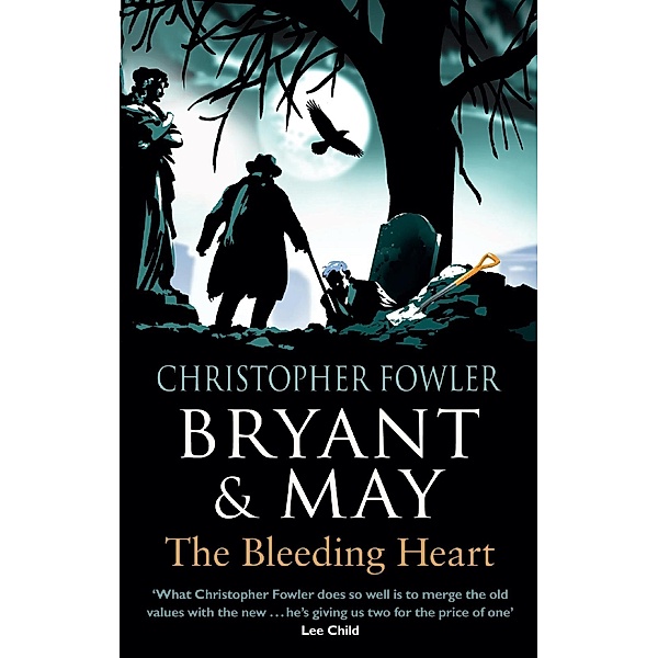 Bryant & May - The Bleeding Heart / Bryant & May Bd.11, Christopher Fowler