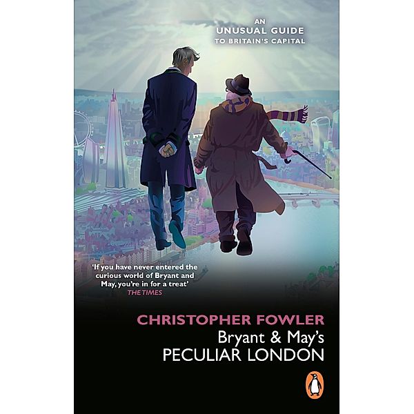 Bryant & May's Peculiar London, Christopher Fowler