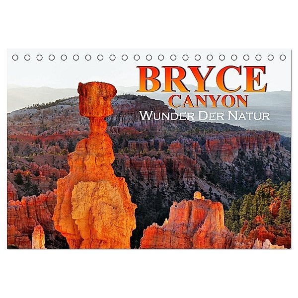 Bryce Canyon, Wunder der Natur (Tischkalender 2025 DIN A5 quer), CALVENDO Monatskalender, Calvendo, Helena Bilkova