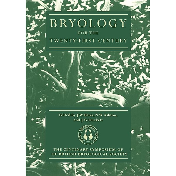 Bryology for the Twenty-first Century, Jeffrey W. Bates