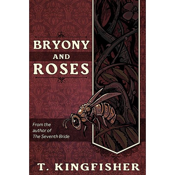 Bryony And Roses, T. Kingfisher