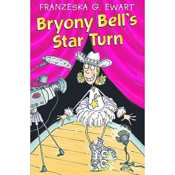 Bryony Bell's Star Turn, Franzeska G. Ewart