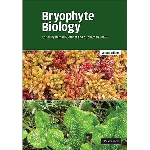 Bryophyte Biology, Bernard Goffinet