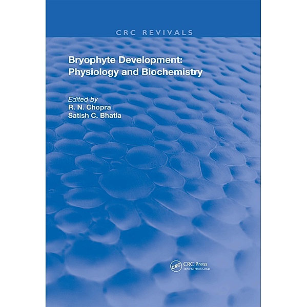 Bryophyte Development, R. N. Chopra, Satish C. Bhatla