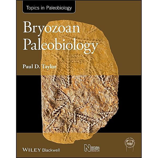 Bryozoan Paleobiology / TOPA Topics in Paleobiology, Paul D. Taylor